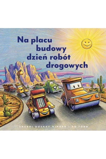 Na placu budowy dzie robt drogowych - Sherri Duskey Rinker