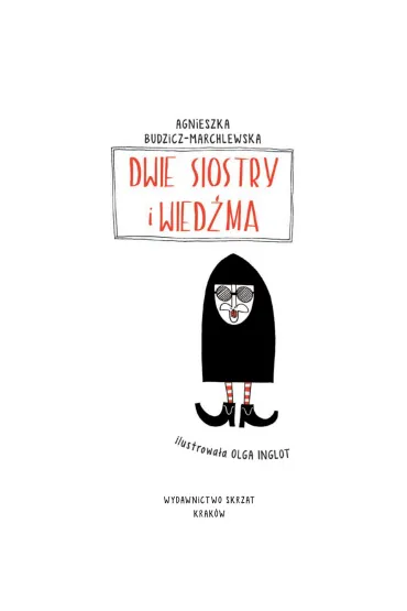 Dwie siostry i wied�ma - Agnieszka Budzicz-Marchlewska