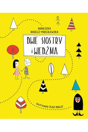 Dwie siostry i wied�ma - Agnieszka Budzicz-Marchlewska