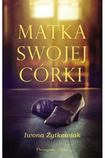 Matka swojej c�rki - Iwona �ytkowiak