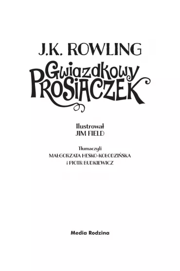 Gwiazdkowy Prosiaczek - Joanne Kathleen Rowling