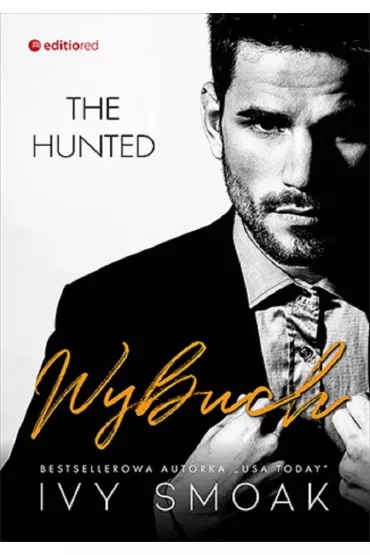 Wybuch. The Hunted. Tom 3 - Ivy  Smoak