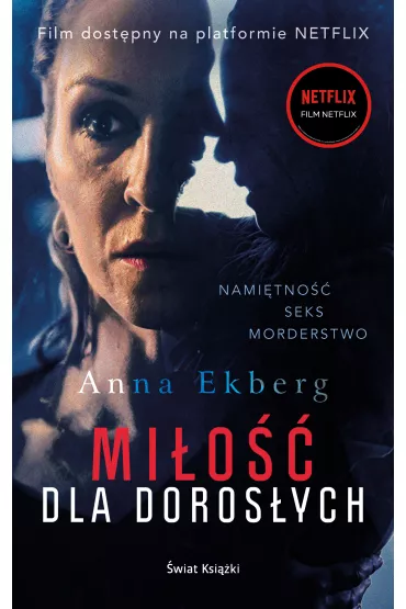 Mi�o�� dla doros�ych. Wydanie filmowe - Anna Ekberg