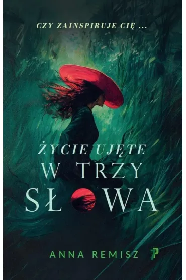 �ycie uj�te w trzy s�owa - Anna  Remisz