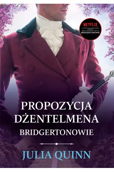 Propozycja d�entelmena. Bridgertonowie. Tom 3. Wydanie serialowe - Julia Quinn