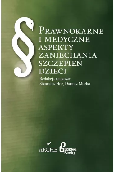 Prawnokarne i medyczne aspekty zaniechania.. - Dariusz Mucha, Stanis�aw Hoc