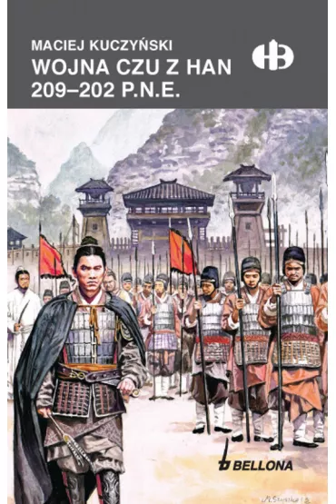 eBook Wojna Czu z Han 209-202 p.n.e. mobi epub - Maciej Kuczy�ski