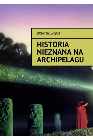 eBook Historia nieznana na Archipelagu mobi epub - Dominik Wiech