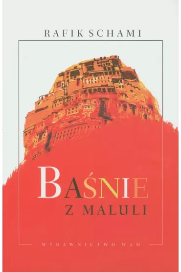 Ba�nie z Maluli * * - Rafik Schami