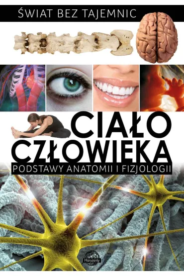 �wiat bez tajemnic. Cia�o cz�owieka - Zesp� Wydawnictwa Ibis