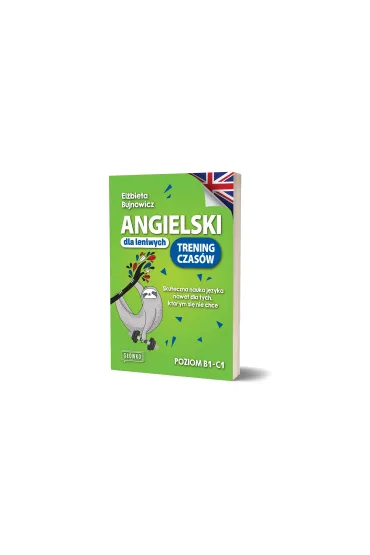 Angielski dla leniwych. Trening czas�w Skuteczna nauka j�zyka nawet dla tych, kt�rym si� nie chce - El�bieta  Bujnowicz