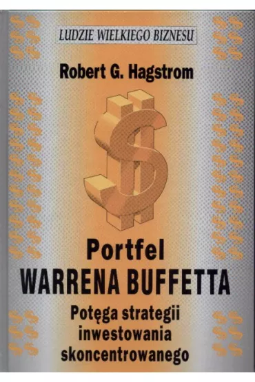 Portfel Warrena Buffetta   Pot�ga strategii inwestowania skoncentrowanego - Robert G. Hagstrom