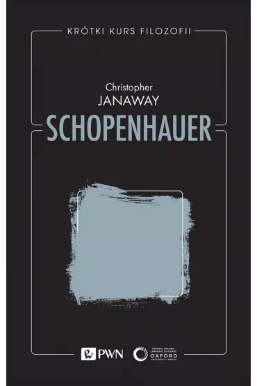 Schopenhauer. Kr�tki kurs filozofii - Christopher Janaway