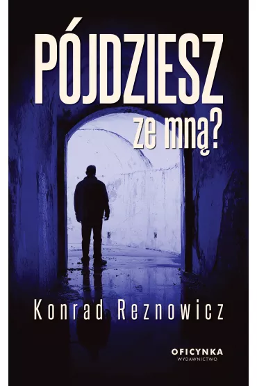 P�jdziesz Ze Mn�? - Konrad  Reznowicz