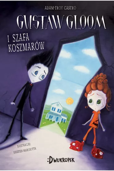 Gustav Gloom i szafa koszmar�w - Adam-Troy Castro