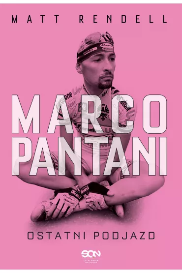 Marco Pantani. Ostatni podjazd - Matt  Rendell