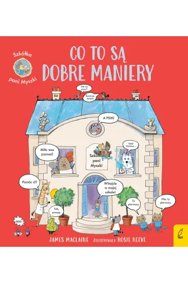 Szk�ka pani Myszki. Co to s� dobre maniery - Patrycja Zarawska, James MacLaine