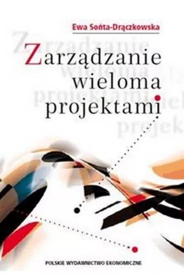 Zarz�dzanie wieloma projektami - Ewa So�ta-Dr�czkowska