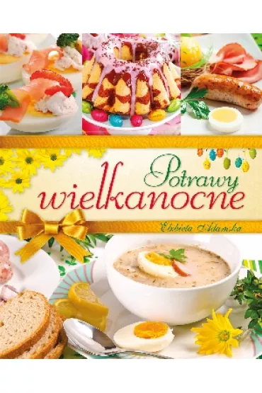 Potrawy wielkanocne - Elbieta Adamska
