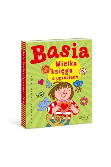 Basia. Wielka ksi�ga o uczuciach - Marianna Oklejak, Zofia Stanecka