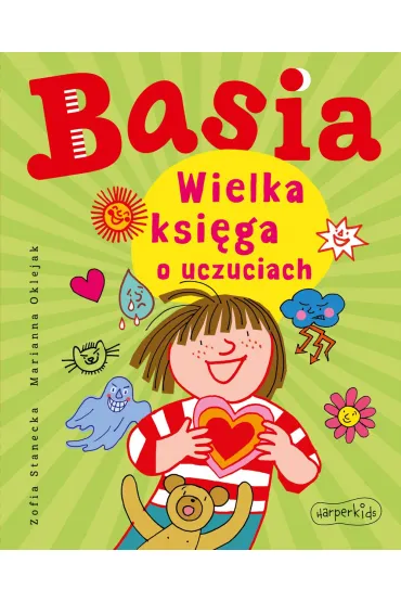 Basia. Wielka ksi�ga o uczuciach - Marianna Oklejak, Zofia Stanecka