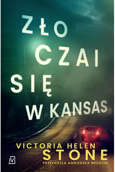 Zo czai si w Kansas - Victoria Helen  Stone