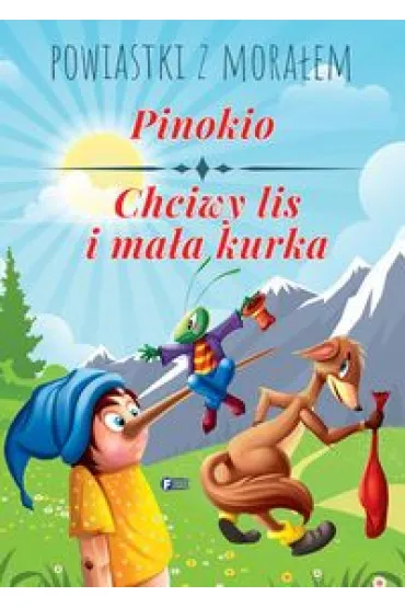 Powiastki z mora�em. Pinokio, Chciwy lis i ma�a kurka