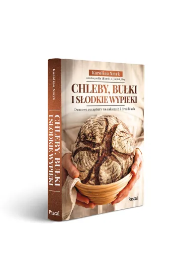 Chleby, bu�ki i s�odkie wypieki. Domowe receptury na zakwasie i dro�d�ach - Karolina Smyk