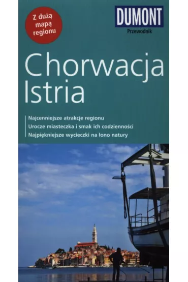 Chorwacja Istria Przewodnik Dumont z du�� map� regionu