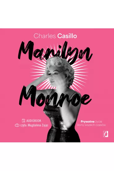 Audiobook Marilyn Monroe. Prywatne �ycie ikony wszech czas�w mp3 - Charles  Casillo