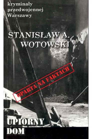 Upiorny dom - Stanis�aw Antoni Wotowski