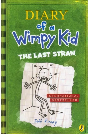 The Last Straw. Diary of a Wimpy Kid. Book 3 - Jeff Kinney