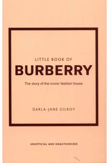 Little Book of Burberry - Darla-Jane Gilroy