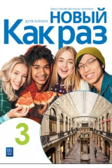Nowyj Kak raz 3. Zeszyt �wicze� do j�zyka rosyjskiego dla liceum i technikum - Olga Tatarchyk
