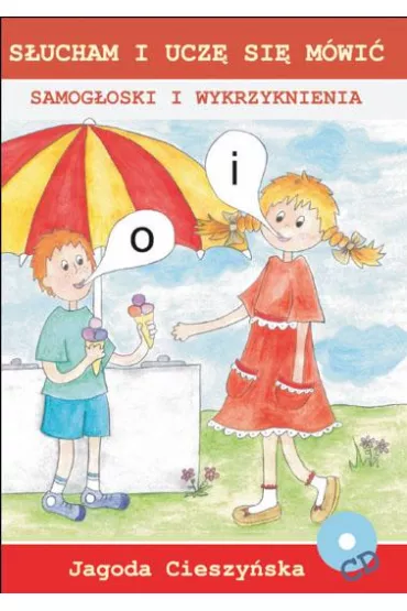 Samogoski i wykrzyknienia. Sucham i ucz si mwi + CD - Jagoda Cieszyska