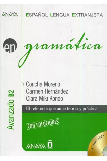 Gramatica. Avanzado B2 con soluciones + CD. Gramatyka j�zyka hiszpa�skiego z rozwi�zaniami - Concha Moreno, Carmen Hernandez, Clara Miki Kondo