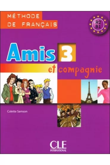 Amis et compagnie 3 podr�cznik - Colette Samson