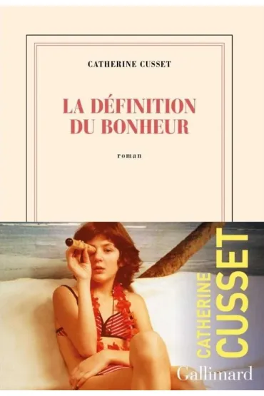 Definition du bonheur - Catherine Cusset