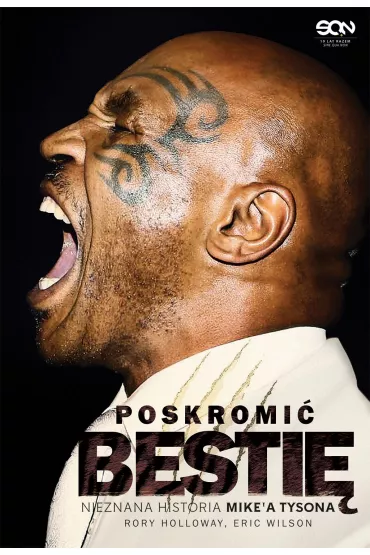 Poskromi� besti�. Nieznana historia Mike'a Tysona - Eric Wilson, Rory Holloway
