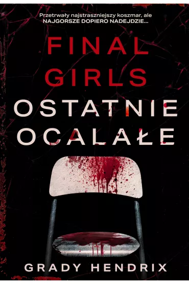 Final Girls. Ostatnie ocala�e - Grady  Hendrix