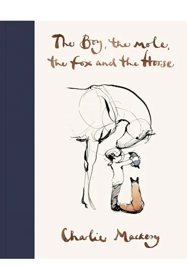 The Boy, The Mole, The Fox and The Horse wer. angielska - Dafaux Marini, Charlie Mackesy
