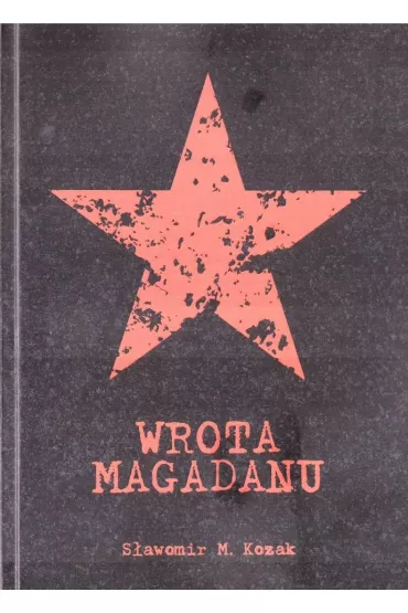 Wrota Magadanu - S�awomir M. Kozak