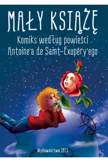 Ma�y ksi���. Komiks wed�ug powie�ci Antoinea de Saint-Exuperyego - Antoine`a de Saint-Exupery