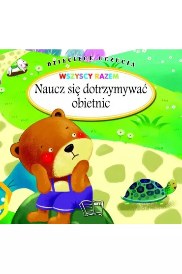 Naucz si� dotrzymywa� obietnic