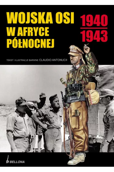 Wojska osi w Afryce P�nocnej 1940-1943 - Antoncci Claudio