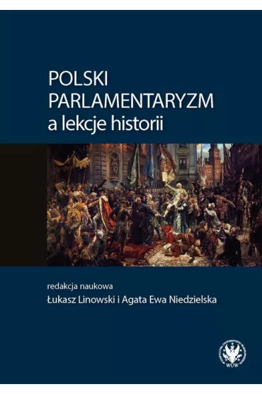 Polski parlamentaryzm a lekcje historii