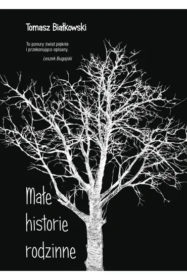 Ma�e historie rodzinne - Tomasz Bia�kowski