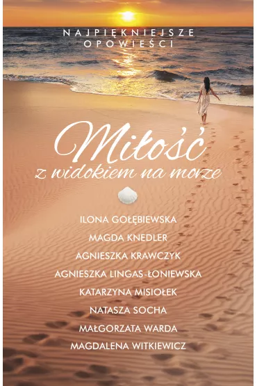 Mio z widokiem na morze - Agnieszka Krawczyk, Agnieszka Lingas-oniewska, Magdalena Witkiewicz, Magorzata Warda, Natasza Socha, Katarzyna Misioek, Ilona Gobiewska, Magda Knedler