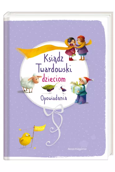 Ksi�dz Twardowski dzieciom. Opowiadania - Jan Twardowski