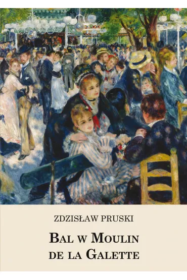 Bal w Moulin de la Galette - Zdzis�aw  Pruski